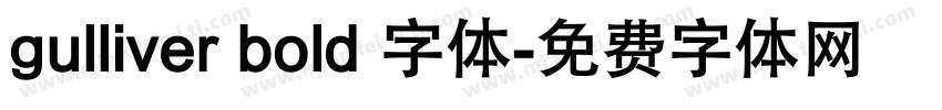 gulliver bold 字体字体转换